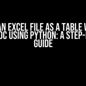 Embed an Excel File as a Table within a Word Doc using Python: A Step-by-Step Guide