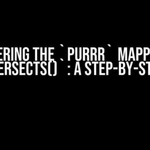 Mastering the `purrr` Mapping of `st_intersects()`: A Step-by-Step Guide