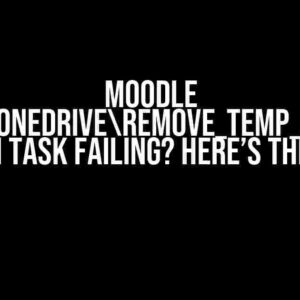 Moodle "repository_onedriveremove_temp_access_task" CRON task failing? Here’s the Fix!