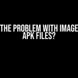 What’s the Problem with Images Inside APK Files?